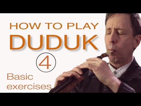 HOW TO PLAY DUDUK  4 :  Basic Exercises