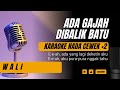 Wali Ada Gajah Dibalik Batu Karaoke Female Key Nada Wanita 2