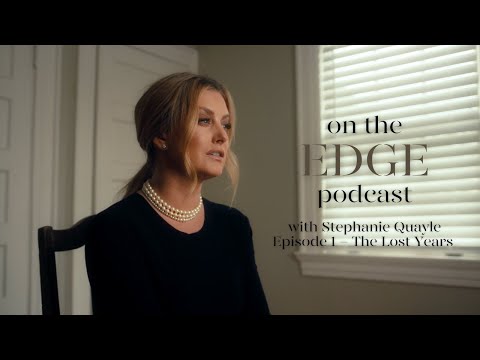 Thumbnail for Stephanie Quayle - On the Edge Podcast - Episode 1 - The Story Behind the Song: The Lost Years by Stephanie Quayle