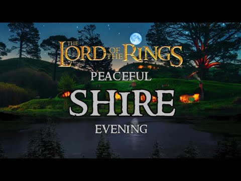 Peaceful Shire Evening* Music & Ambience- Lord of the Rings/ Hobbit | 10 Hours