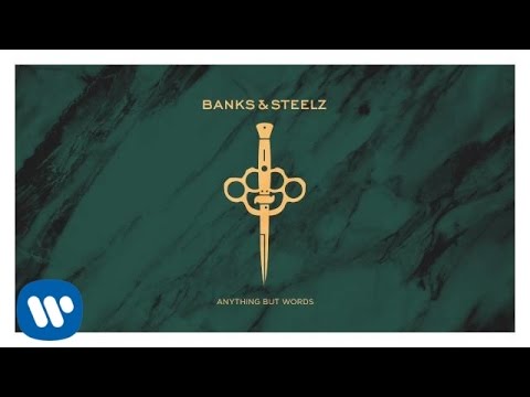 Banks & Steelz - Anything But Words [Official Audio]
