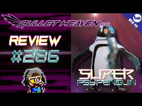 Super Psy Penguin REVIEW (PC) - Bullet Heaven #286