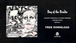 AUTOPSY PROTOCOL & FLACIDO DOMINGO / FAVE DE FUCKA