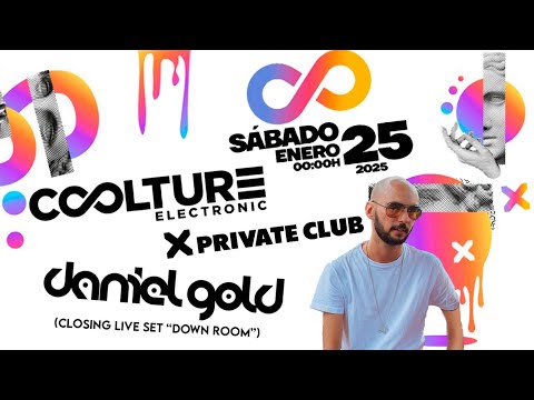 Daniel Gold@Coolture Electronic at X Private Club Madrid (Closing Live Set Down Room) 25-01-2025