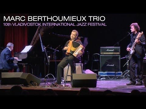 Marc BERTHOUMIEUX TRIO - Vent du Nord [Live] - Vladivostok