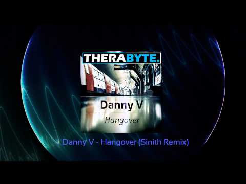 TBYTE-023 02 Danny V - Hangover (Sinith Remix)