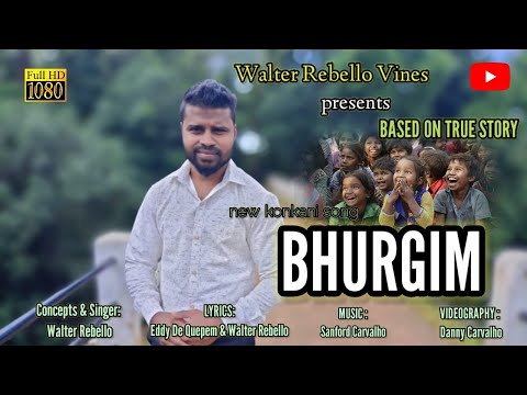 || BHURGIM || New Konkani song 2022| by Walter Rebello.