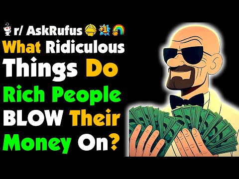 What RIDICULOUS Things Do Rich People BLOW Their Money On? 
