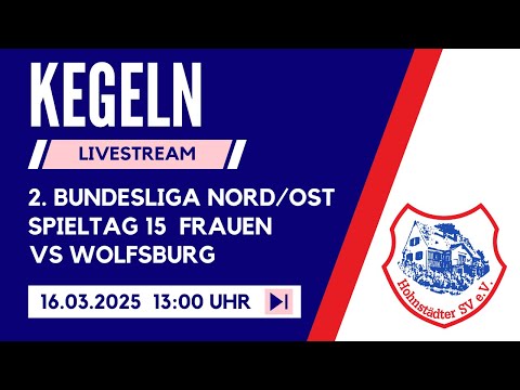 Hohnstädter SV - KV Wolfsburg 15. Spieltag 2. Bundesliga Nord/Ost Frauen Kegeln Livestream