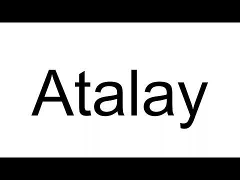 How to Pronounce Atalay (Turkish)