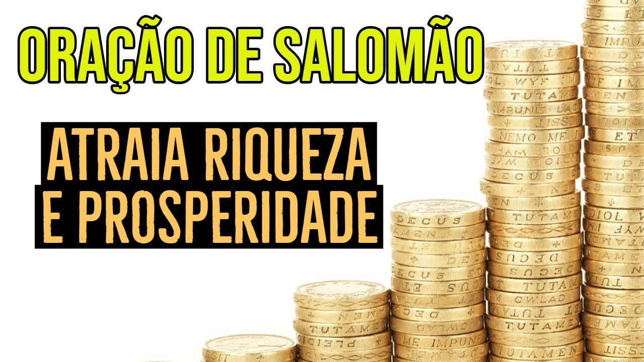 ORAÇÃO DE SALOMÃO PARA ATRAIR RIQUEZA E PROSPERIDADE