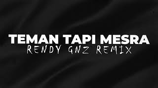 Download lagu Rendy Gnz - TEMAN TAPI MESRA ( Breakbeat ) mp3
