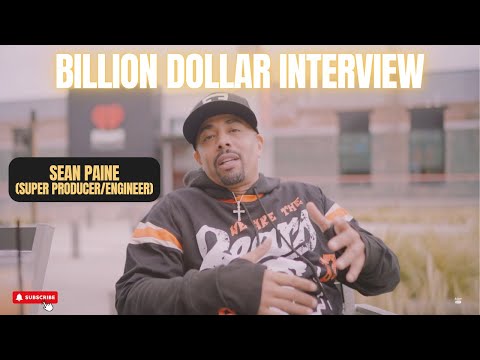 Billion Dollar Interview: Sean Paine (Legendary SUPER Producer/Engineer)🎙️