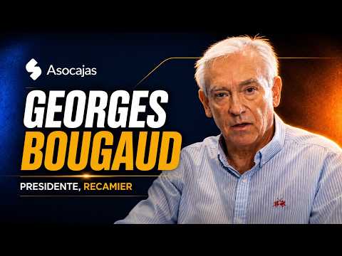 Asocajas Presenta: Entrevista a Georges Bougaud, Presidente de Recamier