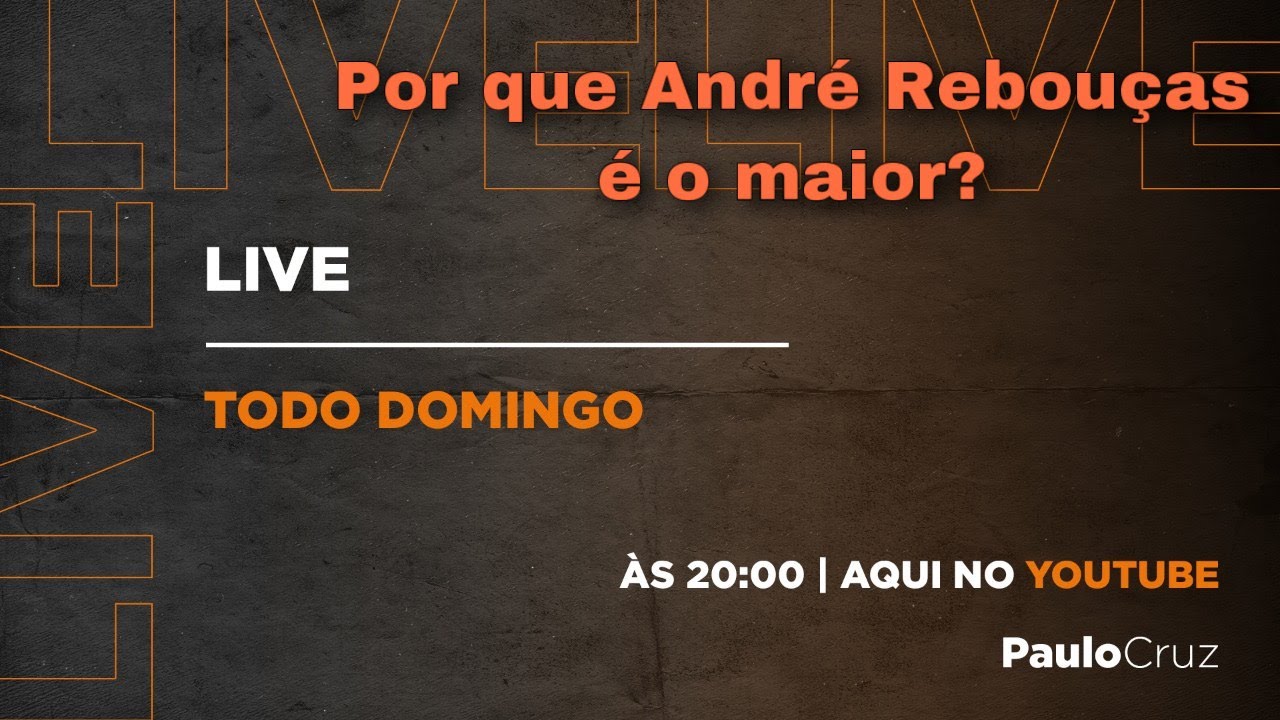 Por que André Rebouças é o maior?