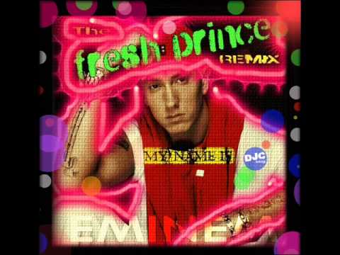 Eminem - My Name Is (The Fresh Prince remix / mashup by DJC)