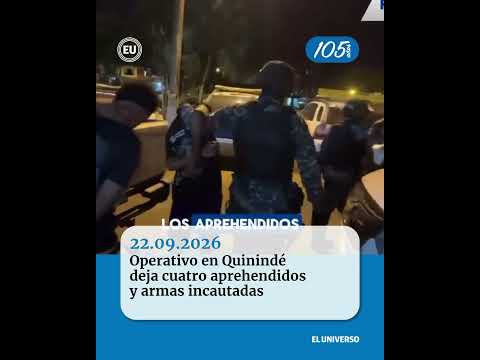 Operativo en Quinindé deja cuatro aprehendidos y armas incautadas