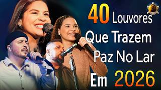 Top 90 Hinos Gospel As Mais Tocadas, Melhores Louvores de Adoração , As Melhores Músicas Gospel 2025