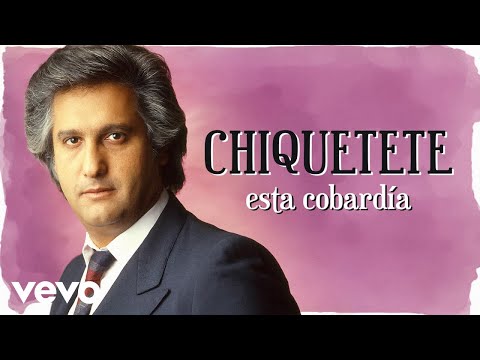 Chiquetete - Esta Cobardía (Cover Audio. Remasterizado)