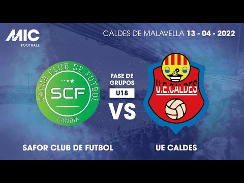 MICFootball'22 | Fase de grupos - Safor Club de Futbol vs UE Caldes (U18)