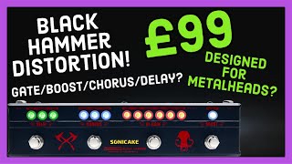 Video thumbnail for TESTING THE SONICAKE BLACK HAMMER METAL DISTORTION PEDAL WITH  GATE,CHORUS,DELAY AND BOOST FOR £99 by Ninecore Neil