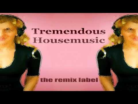 Various Artists - Tremendous Housemusic (Lahorka Proghouse Mixset)
