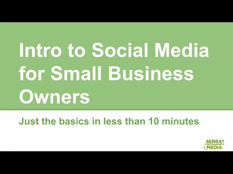 Intro To Social Media For Small Businesses: Serra Media LLC