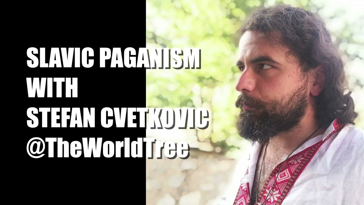 Authentic Slavic Paganism with Stefan Cvetkovic