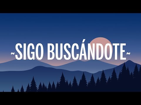 Mau y Ricky & Ovy On The Drums - Sigo Buscandote (Letra/Lyrics)