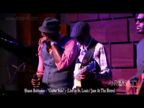 James Ross @ Shaun Robinson - "Guitar Solo" - www.Jross-tv.com (St. Louis)