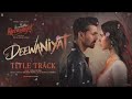 Deewaniyat | Ek Deewane Ki Deewaniyat | Vishal Mishra | Kaushik,Guddu | Kunaal Verma #vishalmishra