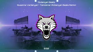Susanna Vardanyan - Tankistner (Rubenyan Beats Remix) (2020)