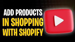 How to Add Product in YouTube Shopping (2025)
