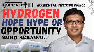 #GreenHydrogen Hope Hype or #Opportunity | Mohit Agrawal | Accidental Investor Prince