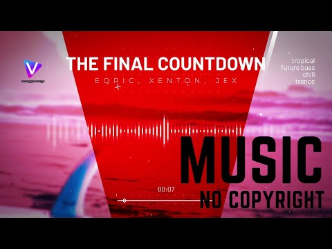 EQRIC, Xenton, Jex - The Final Countdown [VisualizAtWorks - No Copyright Music]