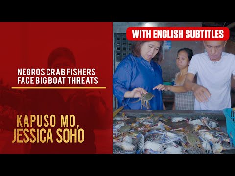 Negros crab fishers face big boat threats (with English subs) | Kapuso Mo, Jessica Soho