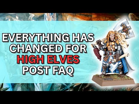 High Elves Post 1.5 FAQ & Matched Play Guide | How do the FAQ and Missions Affect My Army?