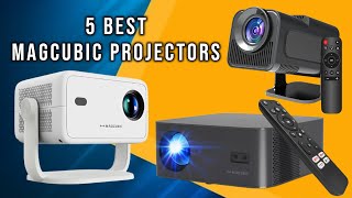5 Best Magcubic Projectors for 2025