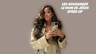 Les archanges  le nom de jésus  speed up 