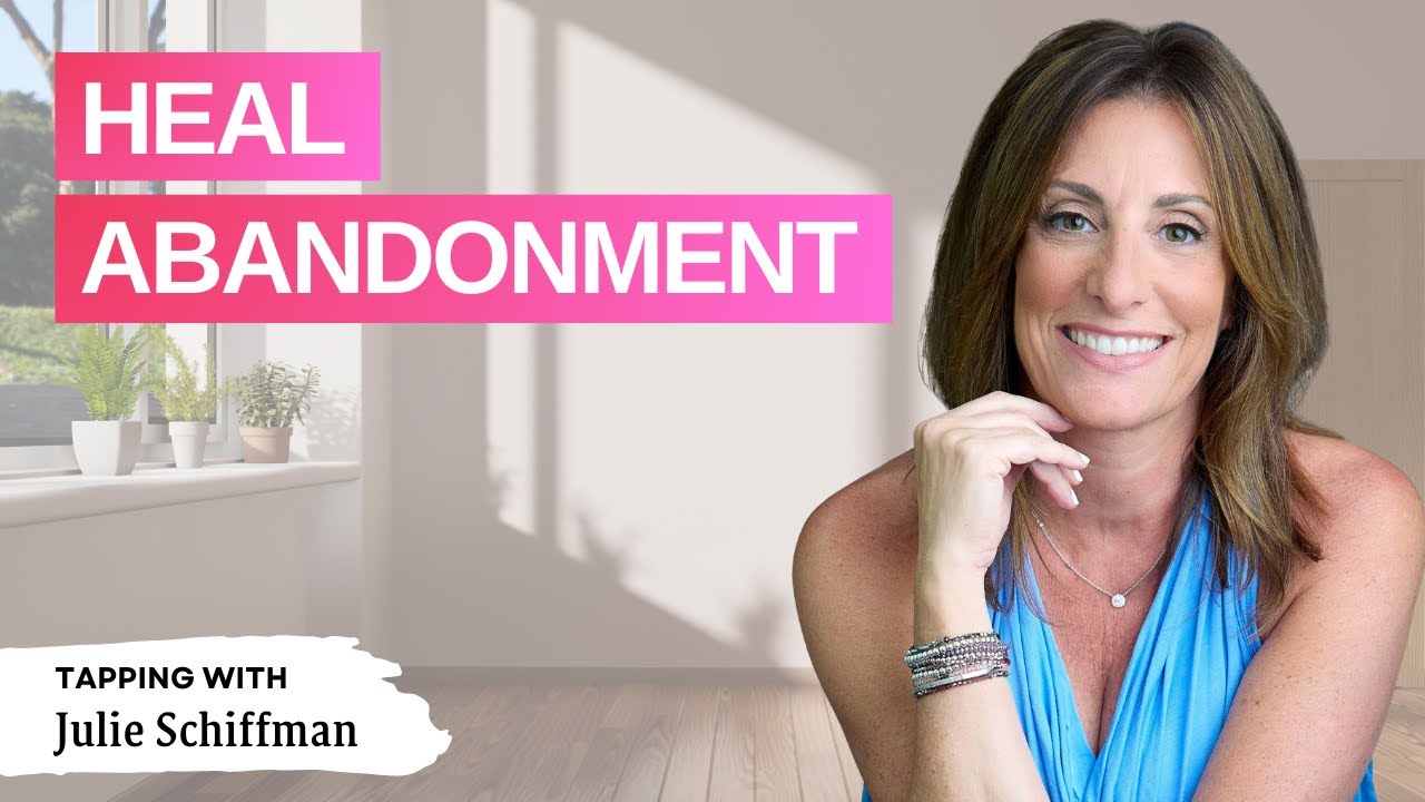 Overcome Abandonment: This EFT Tapping Technique will CHANGE YOUR LIFE!