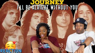 Journey &quot;I&#39;ll Be Alright Without You&quot; Reaction | Asia and BJ