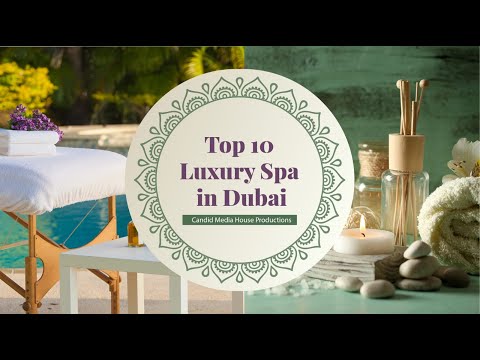 Spas de luxo em Dubai | Candid Media