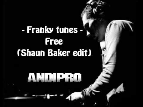 Franky tunes - Free (Shaun Baker edit)