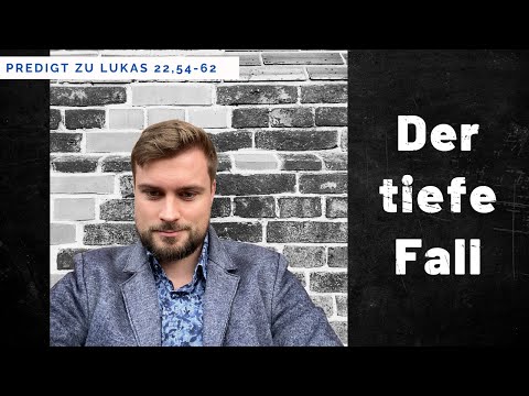 Die Verleugnung des Petrus und die Gnade von Jesus (Predigt zu Lukas 22,54-62)