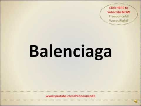 How To Pronounce Balenciaga - PronounceAll.com
