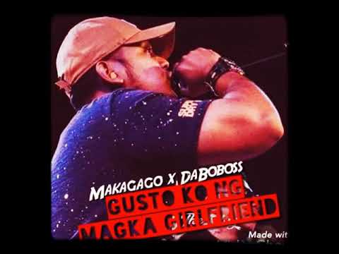 Gusto Ko Ng MagkaGirlfriend- Makagago and DaBoBos (HQ Audio)