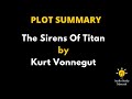 Plot Summary Of The Sirens Of Titan By Kurt Vonnegut. - "The Sirens Of Titan" By Kurt Vonnegut
