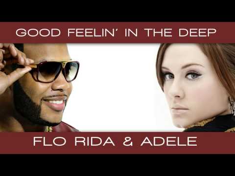 FLO RIDA & ADELE - Good Feelin In The Deep (2014)