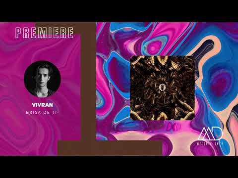 Vivran - Brisa De Ti (Original Mix) [MOTIVANT]