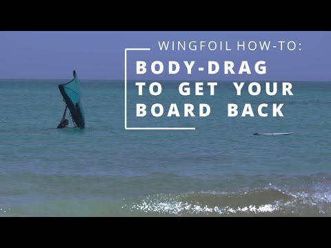 Wingfoil How-To:  Body-drag to get your board back